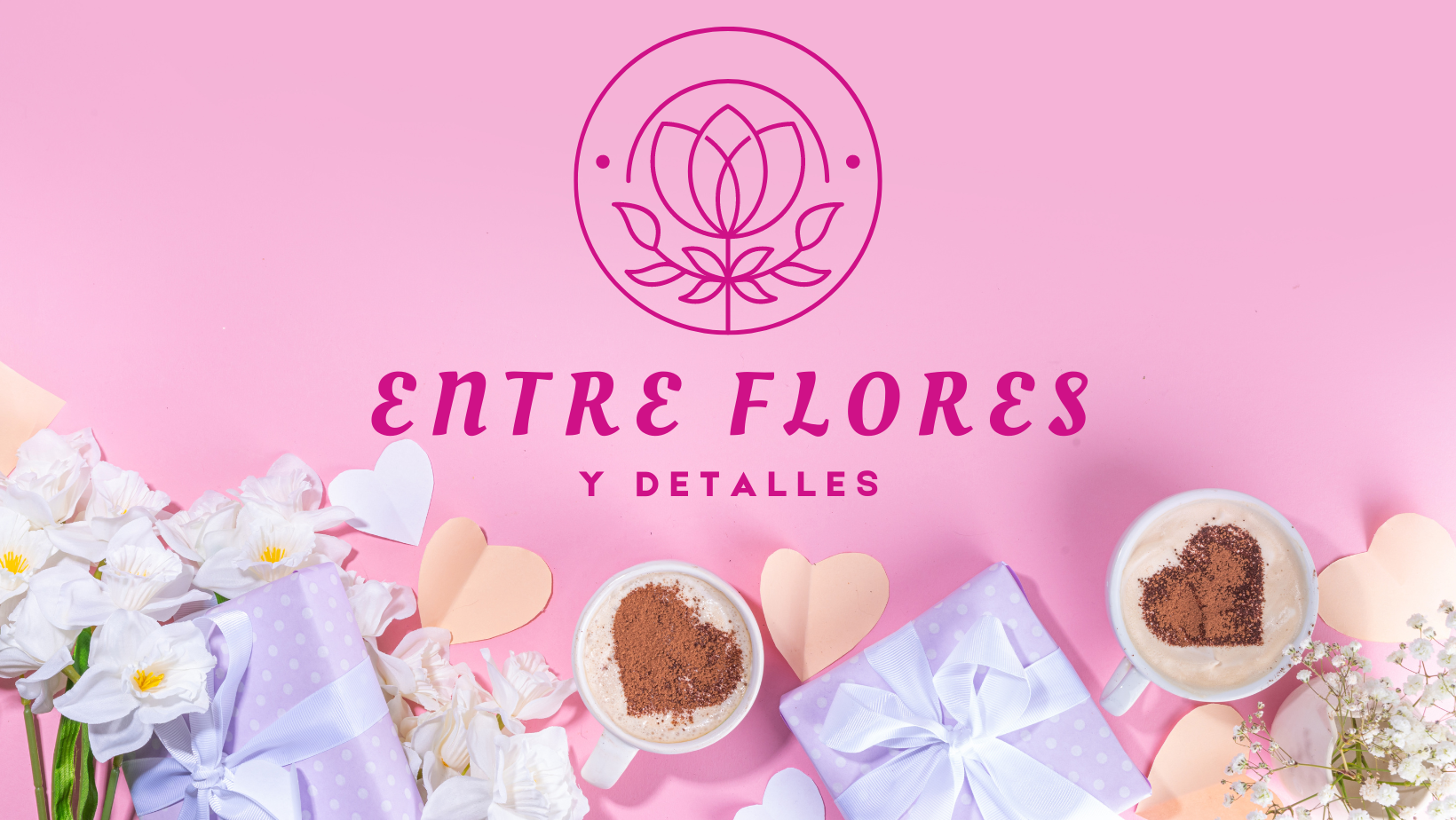 Entre Flores y Detalles Entre Flores y Detalles